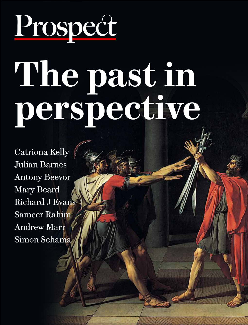 Catriona Kelly Julian Barnes Antony Beevor Mary Beard Richard J Evans Sameer Rahim Andrew Marr Simon Schama 2 PROSPECT