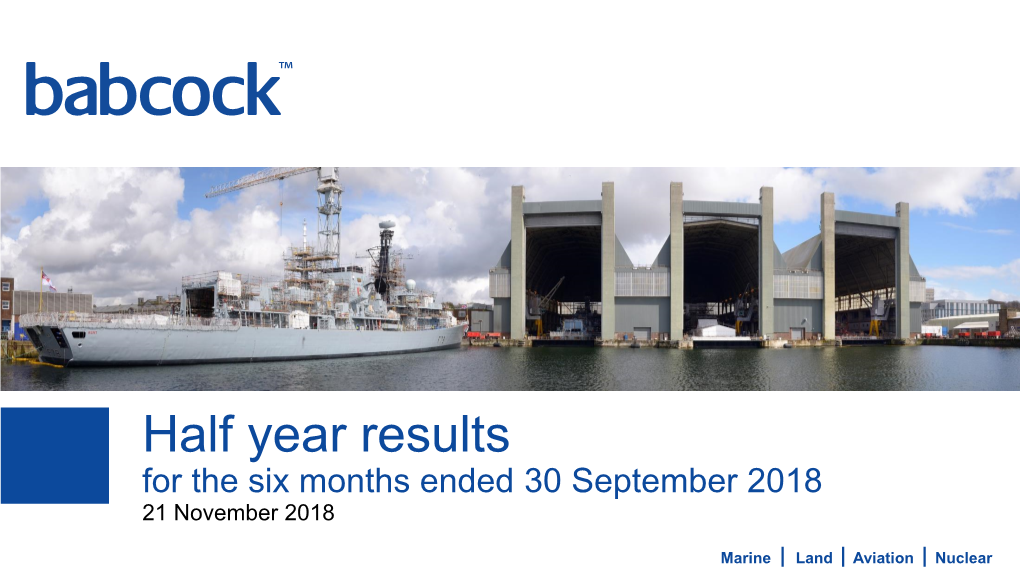 Half Year Results for the Six Months Ended 30 September 2018 21 November 2018