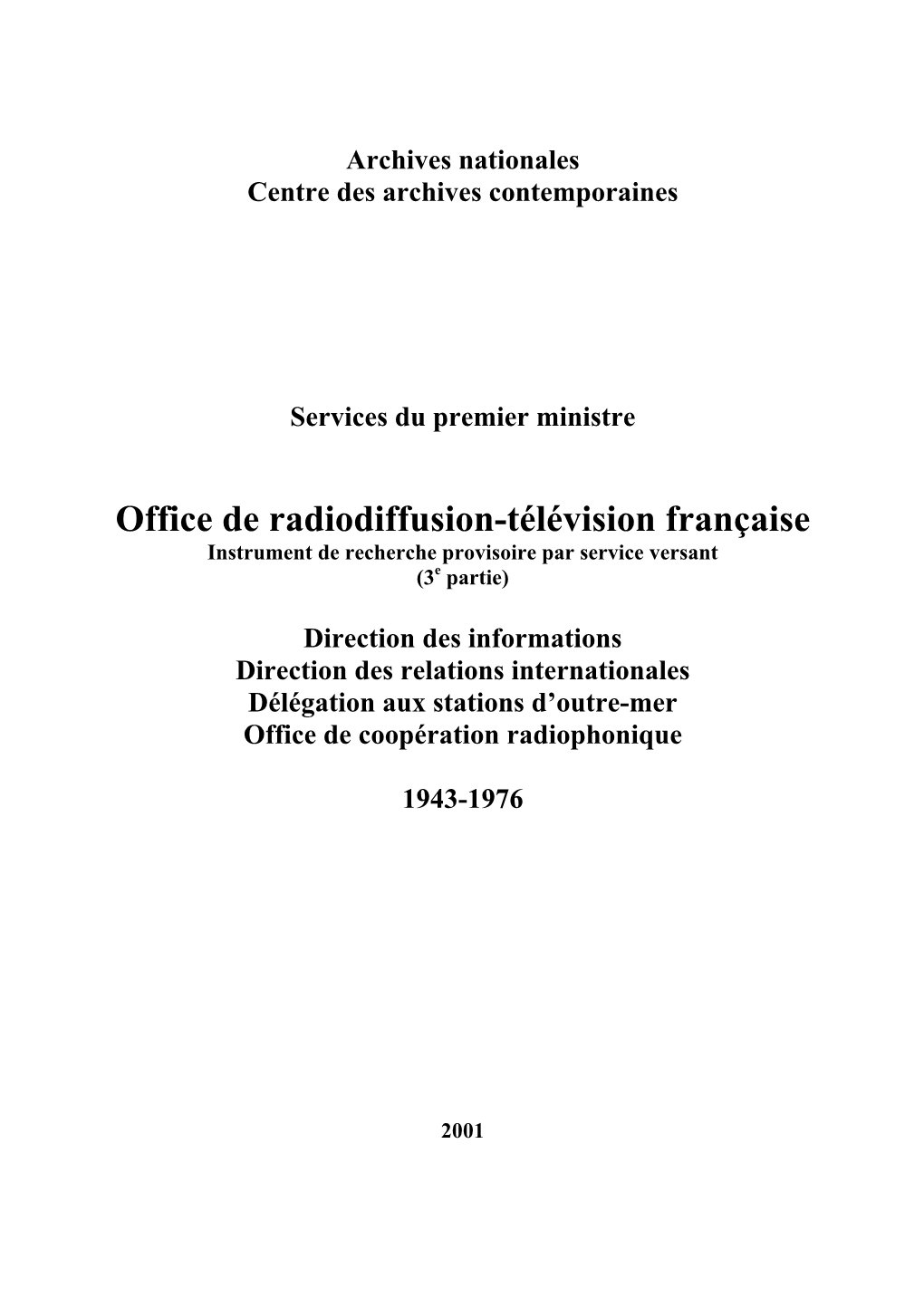 Office De Radiodiffusion-Télévision Française Instrument De Recherche Provisoire Par Service Versant (3E Partie)