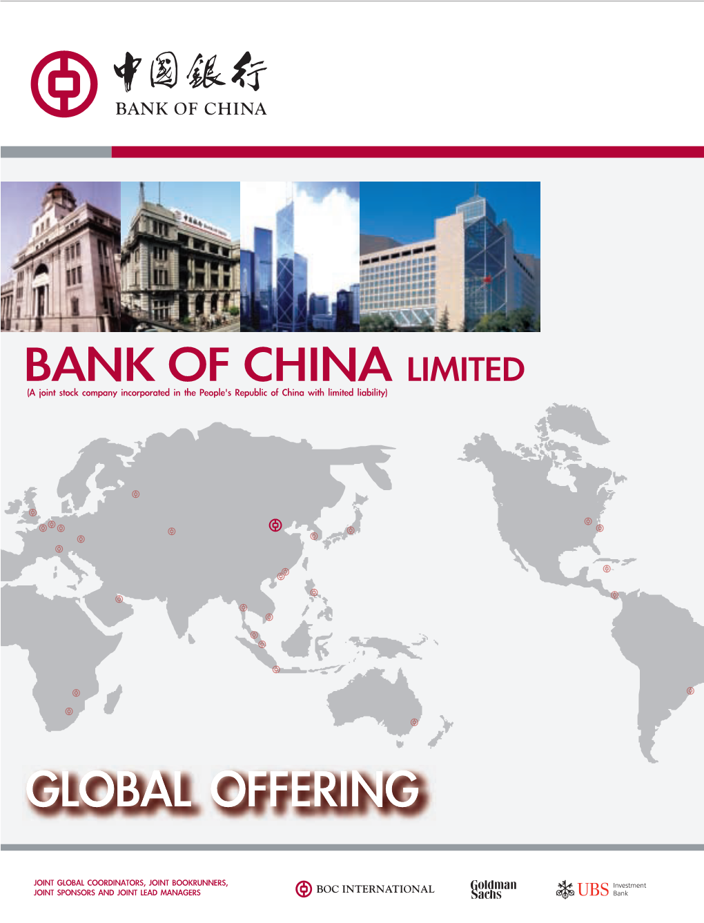 BANK of CHINA LIMITED A1A(1) (A Joint Stock Company Incorporated in the People's Republic of China with Limited Liability) GLOBAL OFFERING