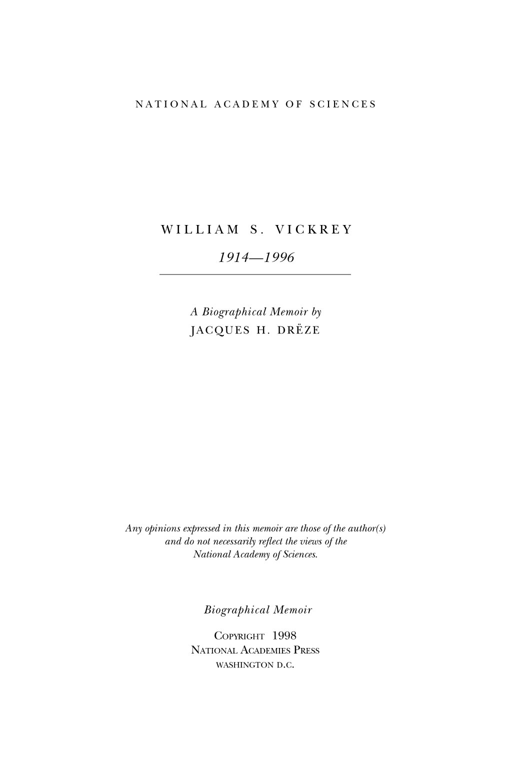 William Vickrey Was Born in 1914 in Victoria, British Co- Lumbia (Canada)