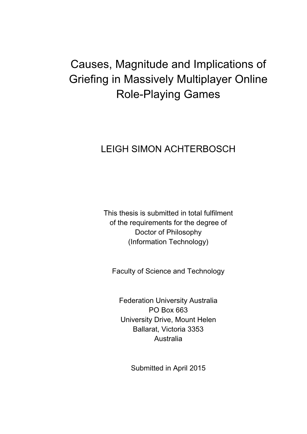 Causes, Magnitude and Implications of Griefing in Massively Multiplayer Online Role-Playing Games