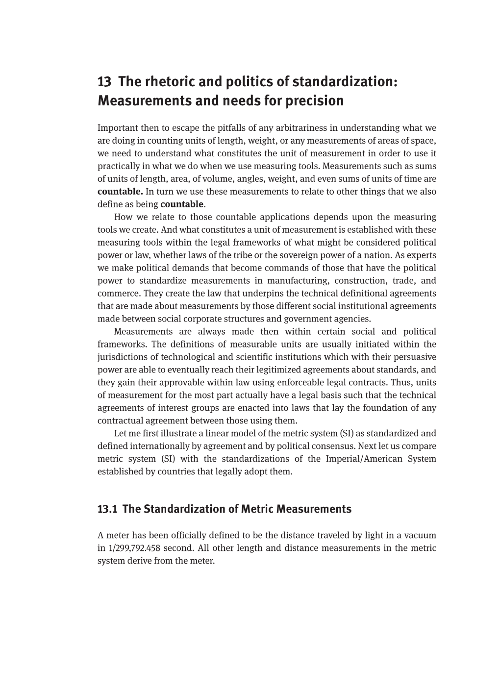 13 the Rhetoric and Politics of Standardization: Measurements and Needs for Precision