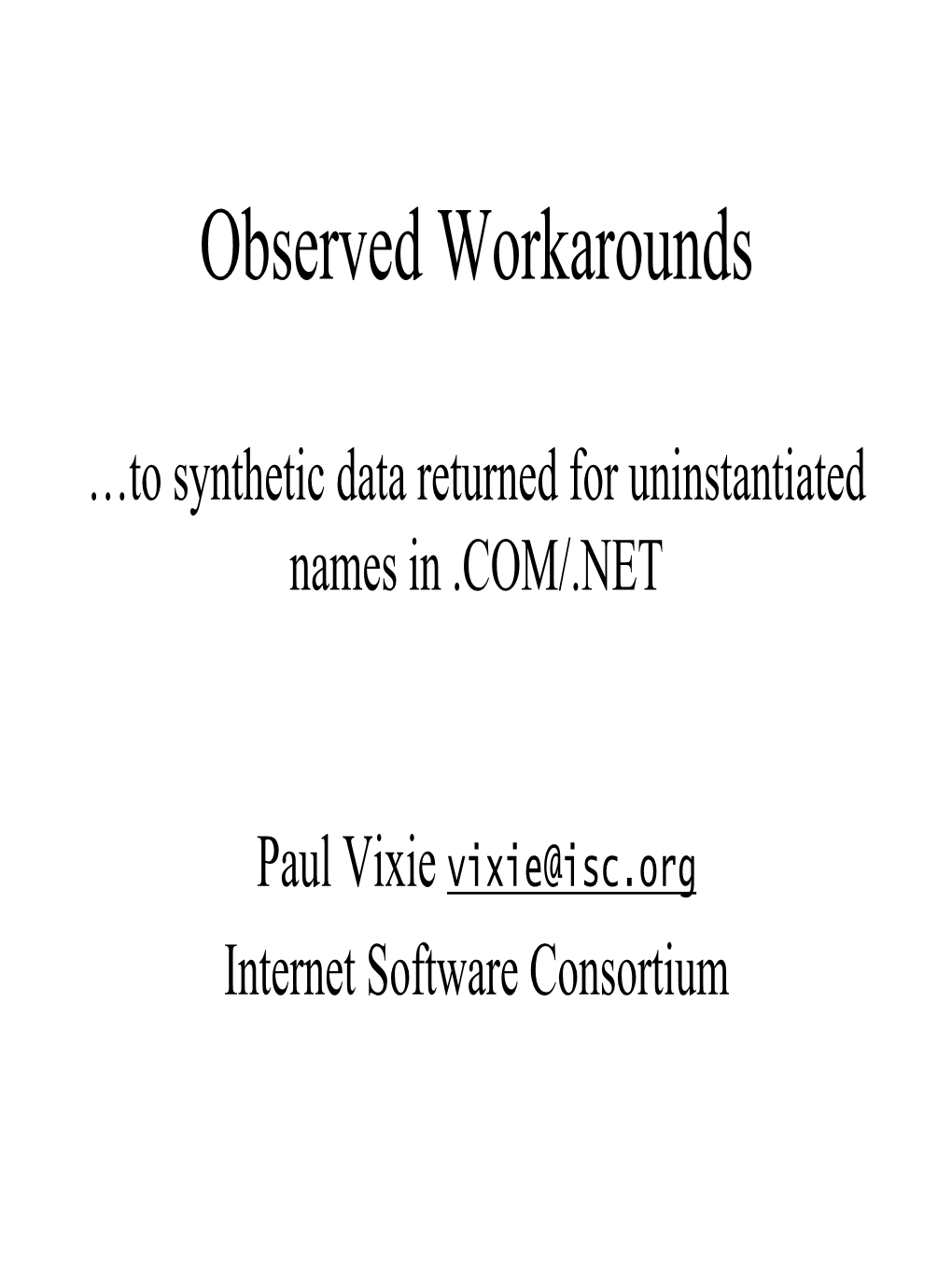 Observed Workarounds