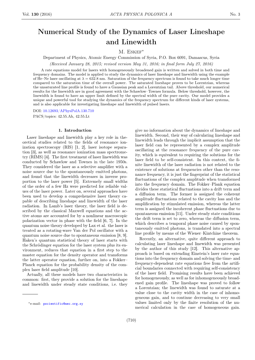 Numerical Study of the Dynamics of Laser Lineshape and Linewidth M