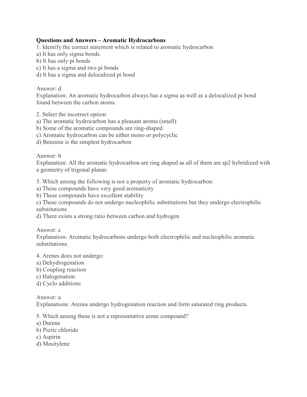 Questions and Answers – Aromatic Hydrocarbons 1. Identify the Correct Statement Which Is Related to Aromatic Hydrocarbon A) It