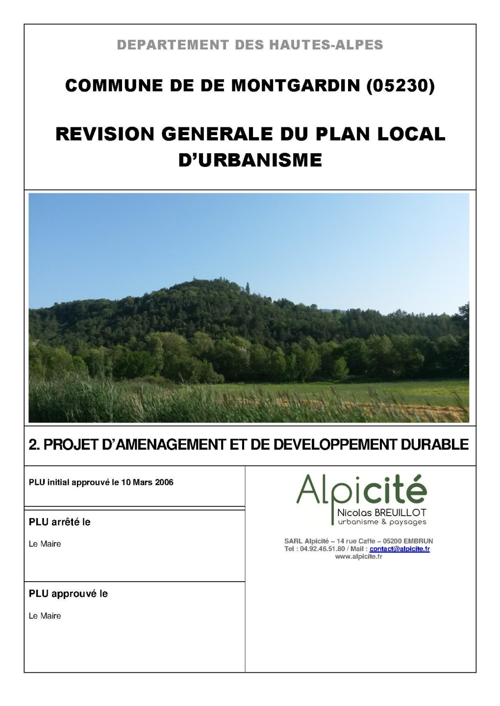 Commune De MONTGARDIN (Hautes-Alpes) 2016 PLAN LOCAL D’URBANISME — PROJET D’AMÉNAGEMENT ET DE DÉVELOPPEMENT DURABLE