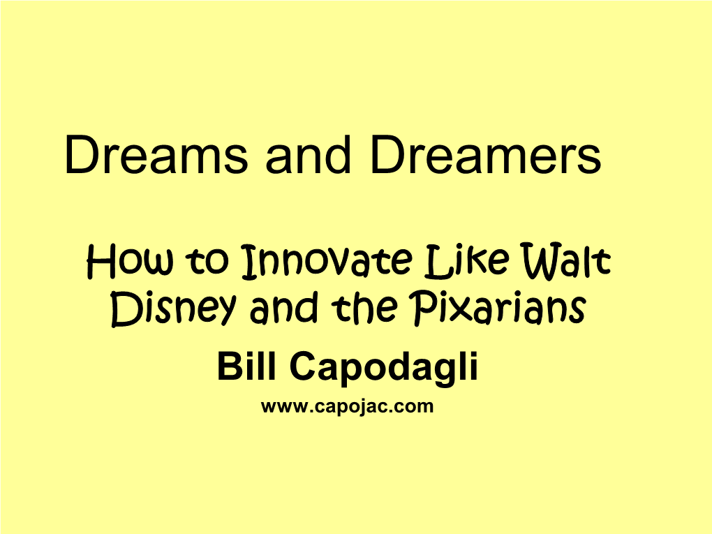 How to Innovate Like Walt Disney and the Pixarians Bill Capodagli