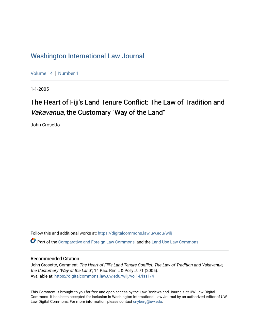 The Heart of Fiji's Land Tenure Conflict: the Law of Rt Adition and Vakavanua, the Customary 