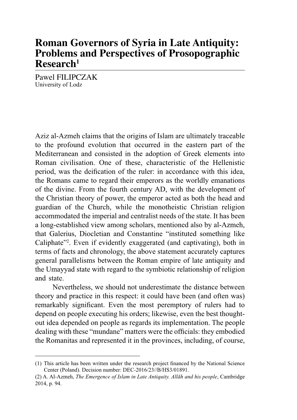 Roman Governors of Syria in Late Antiquity: Problems and Perspectives of Prosopographic Research1 Pawel FILIPCZAK University of Lodz1