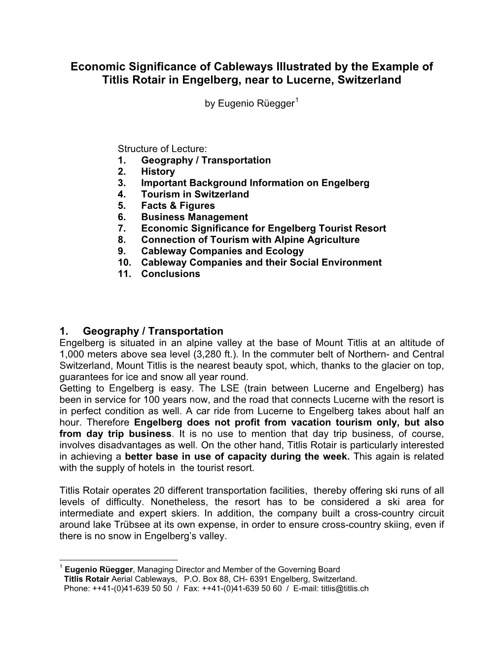 Economic Significance of Cableways Illustrated by the Example of Titlis Rotair in Engelberg, Near to Lucerne, Switzerland