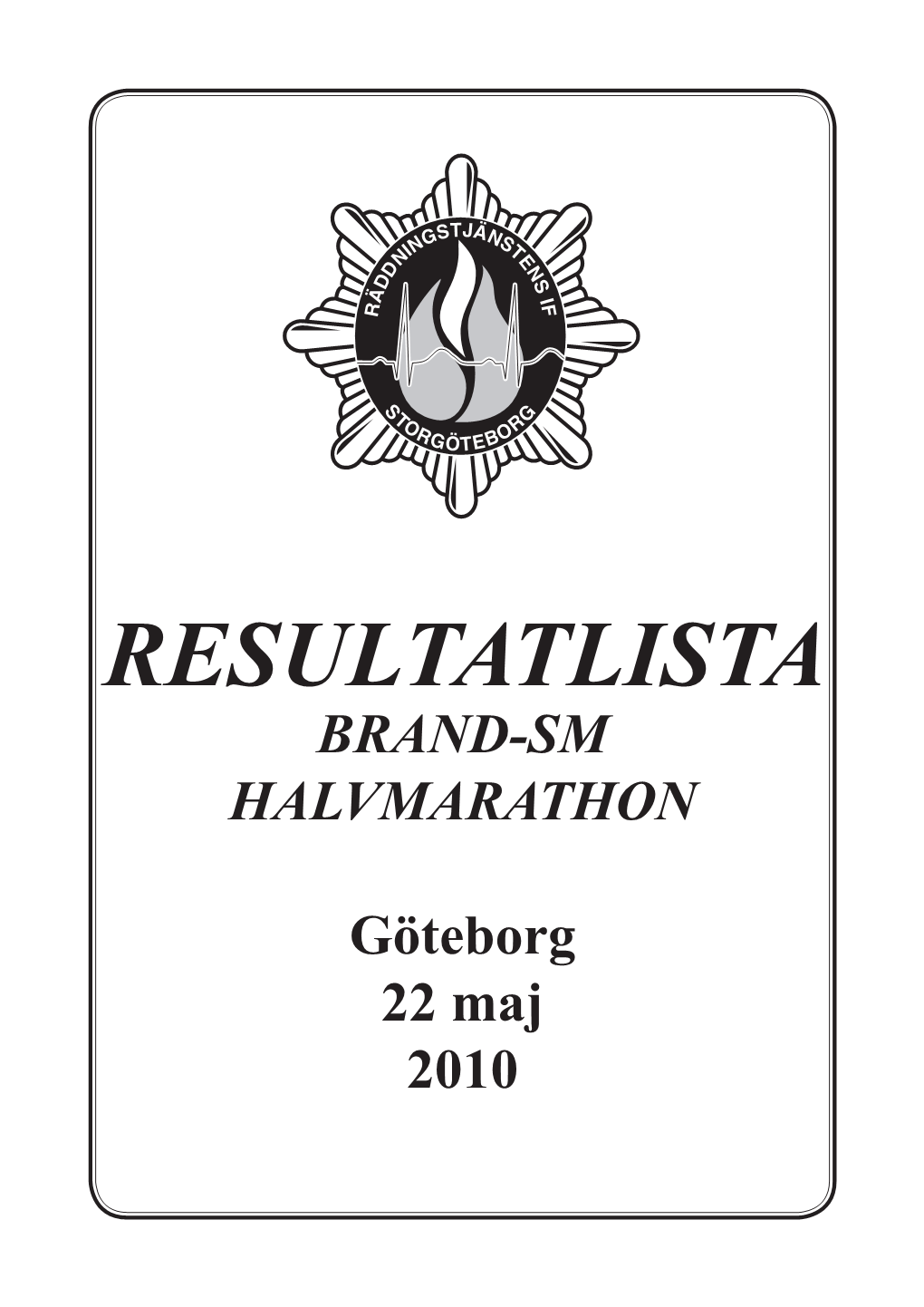 Resultatlista Brand-Sm Halvmarathon