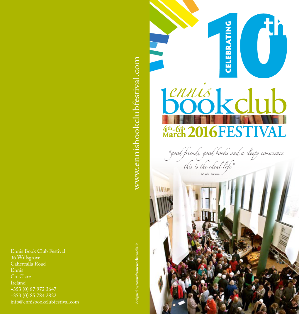 85 784 2822 Info@Ennisbookclubfestival.Com Designed by CULTUREFOX.IE