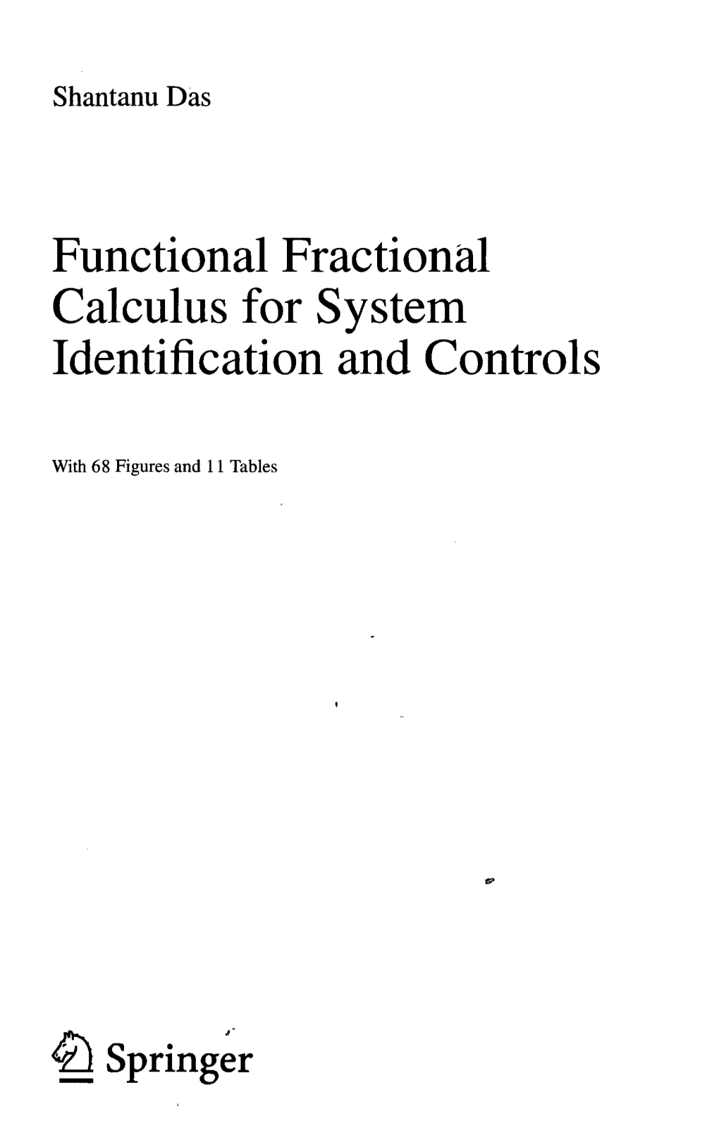 Functional Fractional Calculus for System Identification and Controls