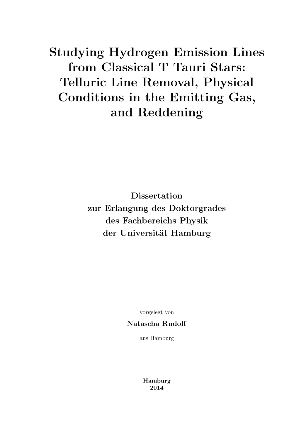 Studying Hydrogen Emission Lines from Classical T Tauri Stars: Telluric Line Removal, Physical Conditions in the Emitting Gas, and Reddening