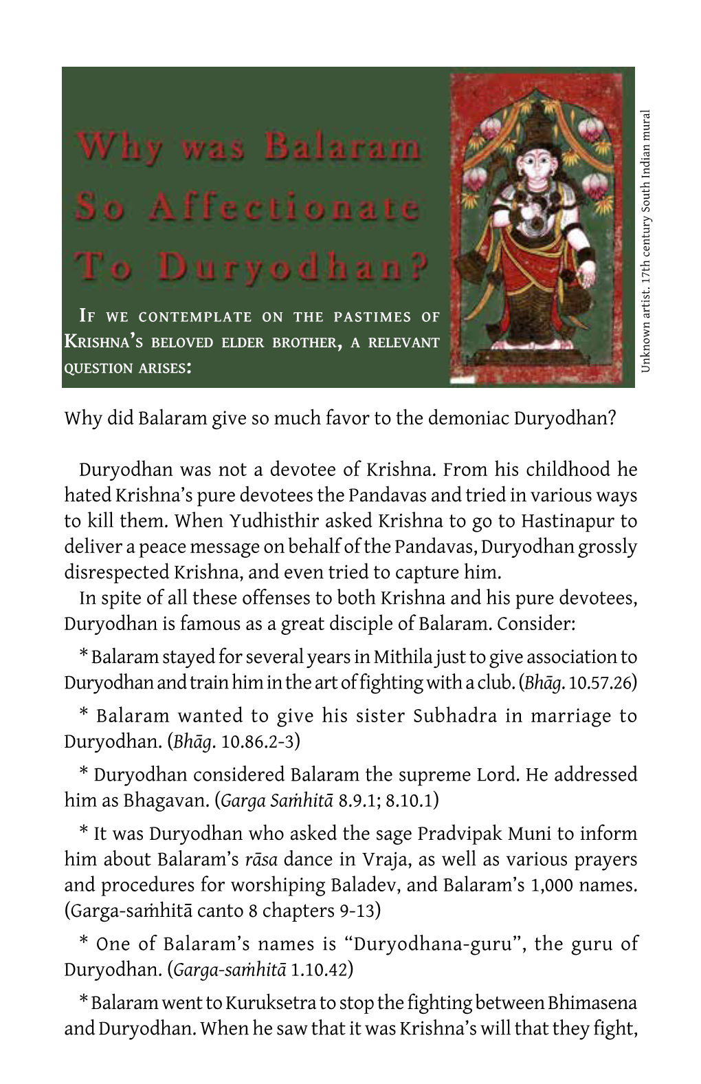 Duryodhan Was Not a Devotee of Krishna. from His Childhood He Hate