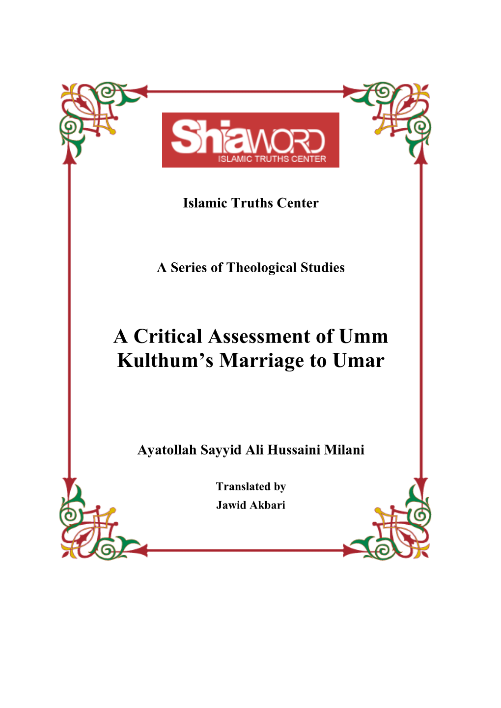 A Critical Assessment of Umm Kulthum's Marriage to Umar