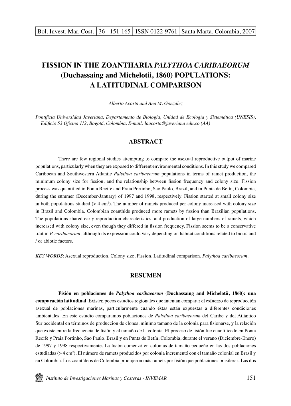 FISSION in the ZOANTHARIA PALYTHOA CARIBAEORUM (Duchassaing and Michelotii, 1860) POPULATIONS: a LATITUDINAL COMPARISON