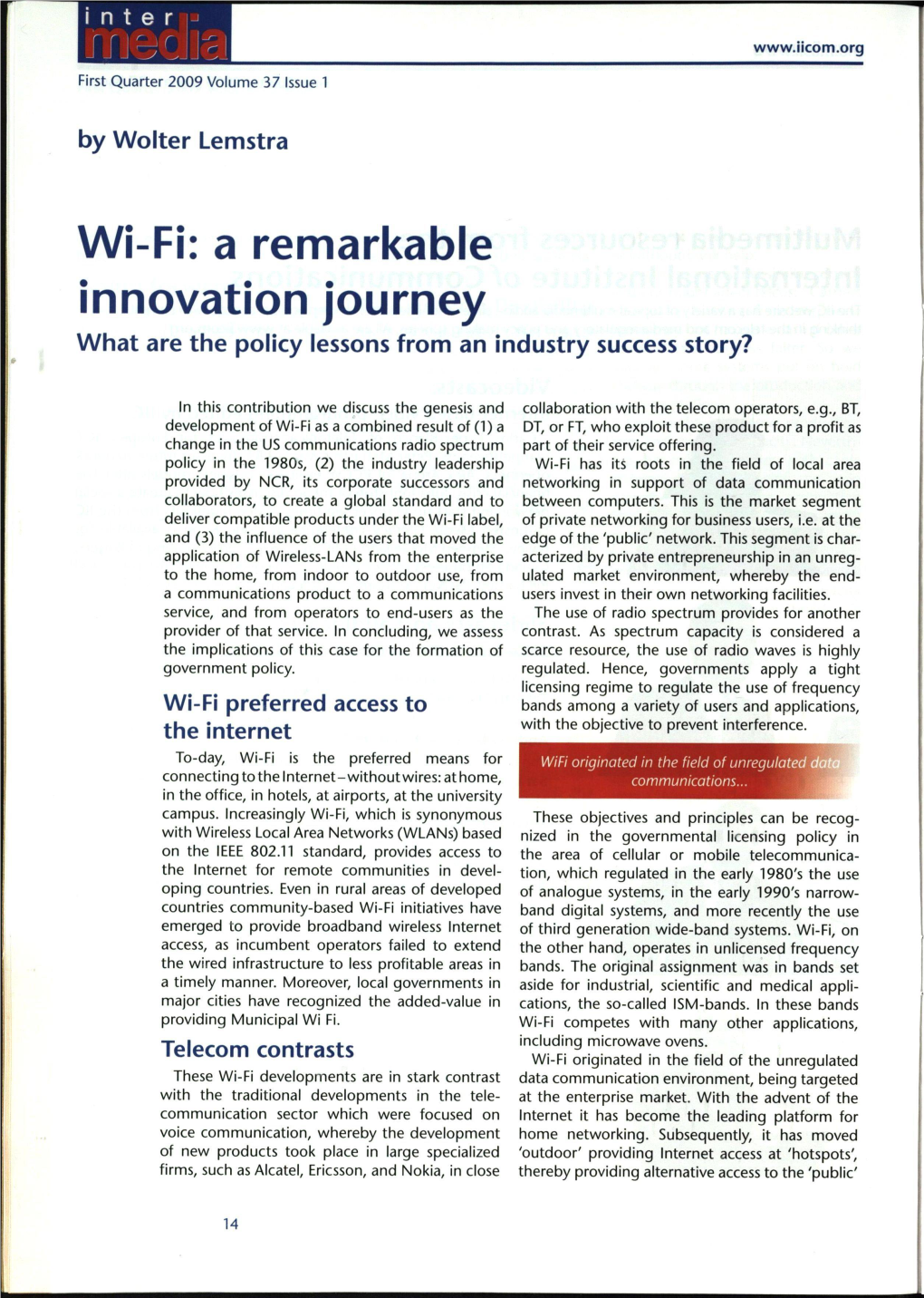 Wi-Fi: a Remarkable Innovation Journey What Are the Policy Lessons from an Industry Success Story?