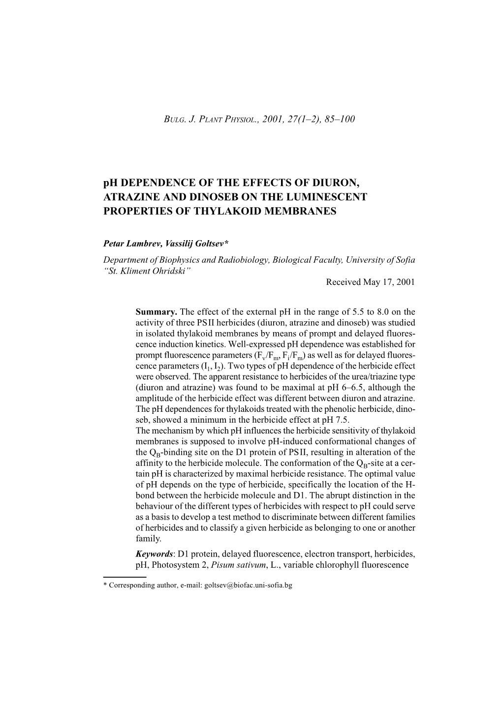 Ph DEPENDENCE of the EFFECTS of DIURON, ATRAZINE and DINOSEB on the LUMINESCENT PROPERTIES of THYLAKOID MEMBRANES