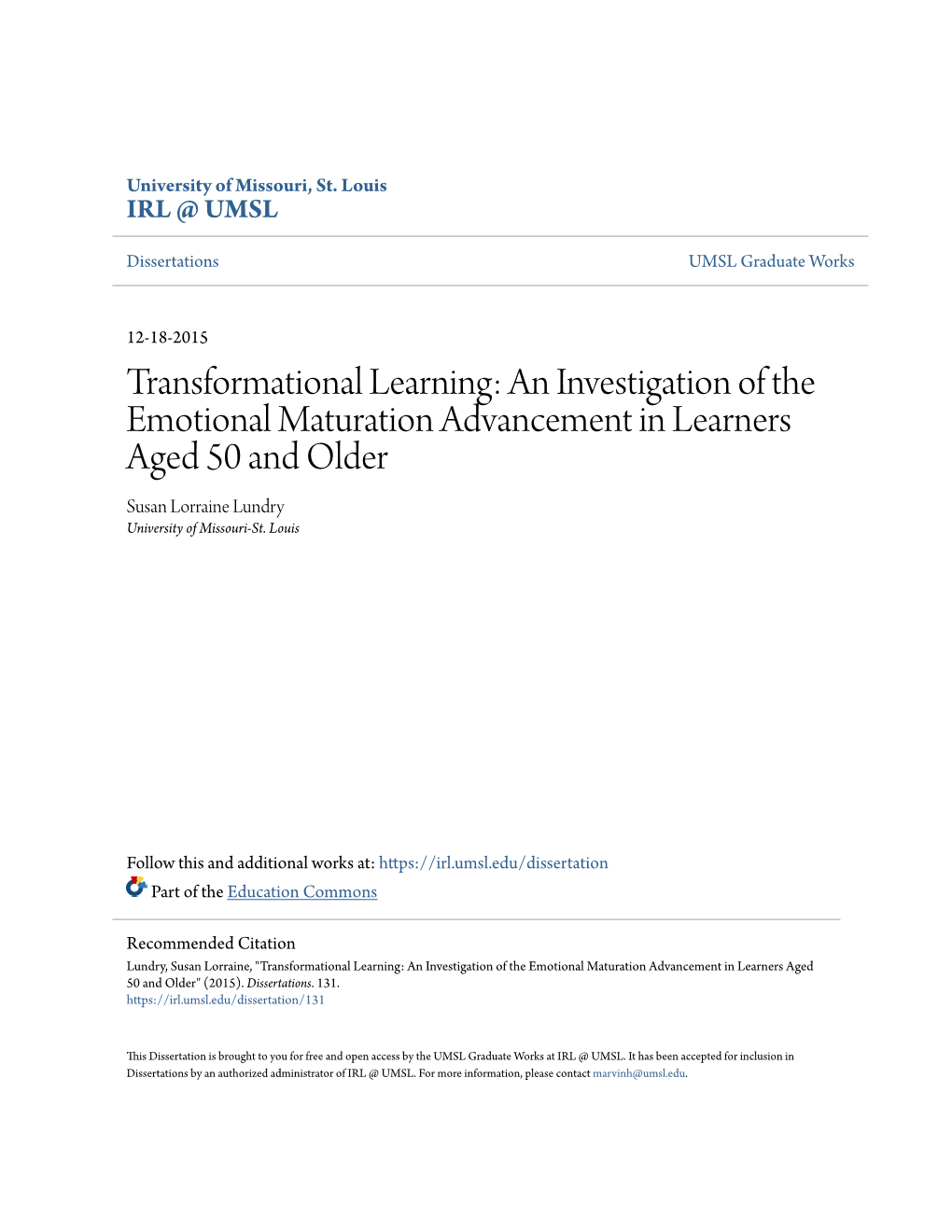 Transformational Learning: an Investigation of the Emotional Maturation Advancement in Learners Aged 50 and Older Susan Lorraine Lundry University of Missouri-St