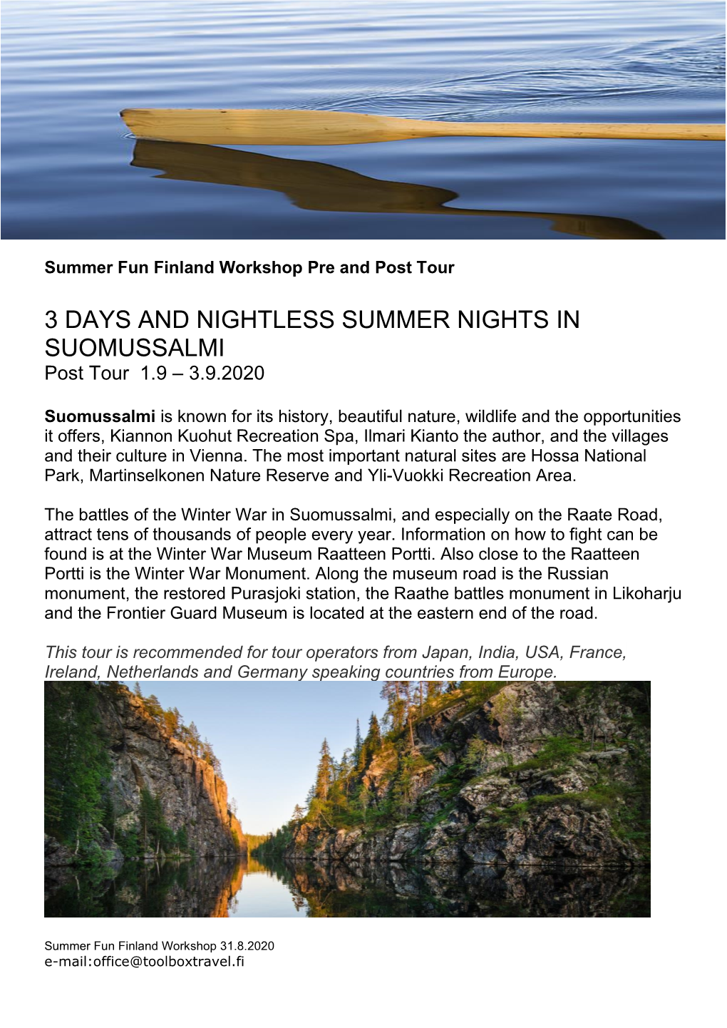 3 DAYS and NIGHTLESS SUMMER NIGHTS in SUOMUSSALMI Post Tour 1.9 – 3.9.2020