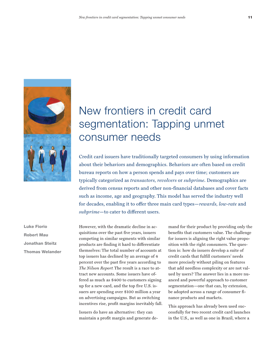 New Frontiers in Credit Card Segmentation: Tapping Unmet Consumer Needs 11