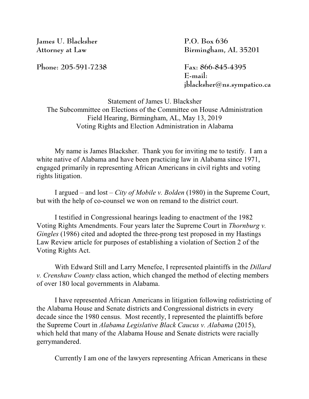 James U. Blacksher Attorney at Law Phone: 205-591-7238 P.O. Box 636 Birmingham, AL 35201 Fax: 866-845-4395 E-Mail: Jblacksher@Ns