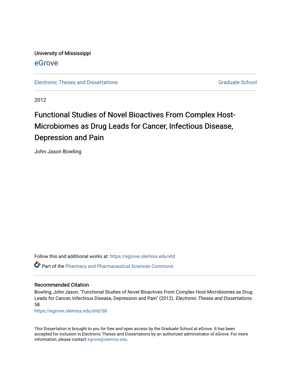 Functional Studies of Novel Bioactives from Complex Host-Microbiomes As Drug Leads for Cancer, Infectious Disease, Depression and Pain" (2012)