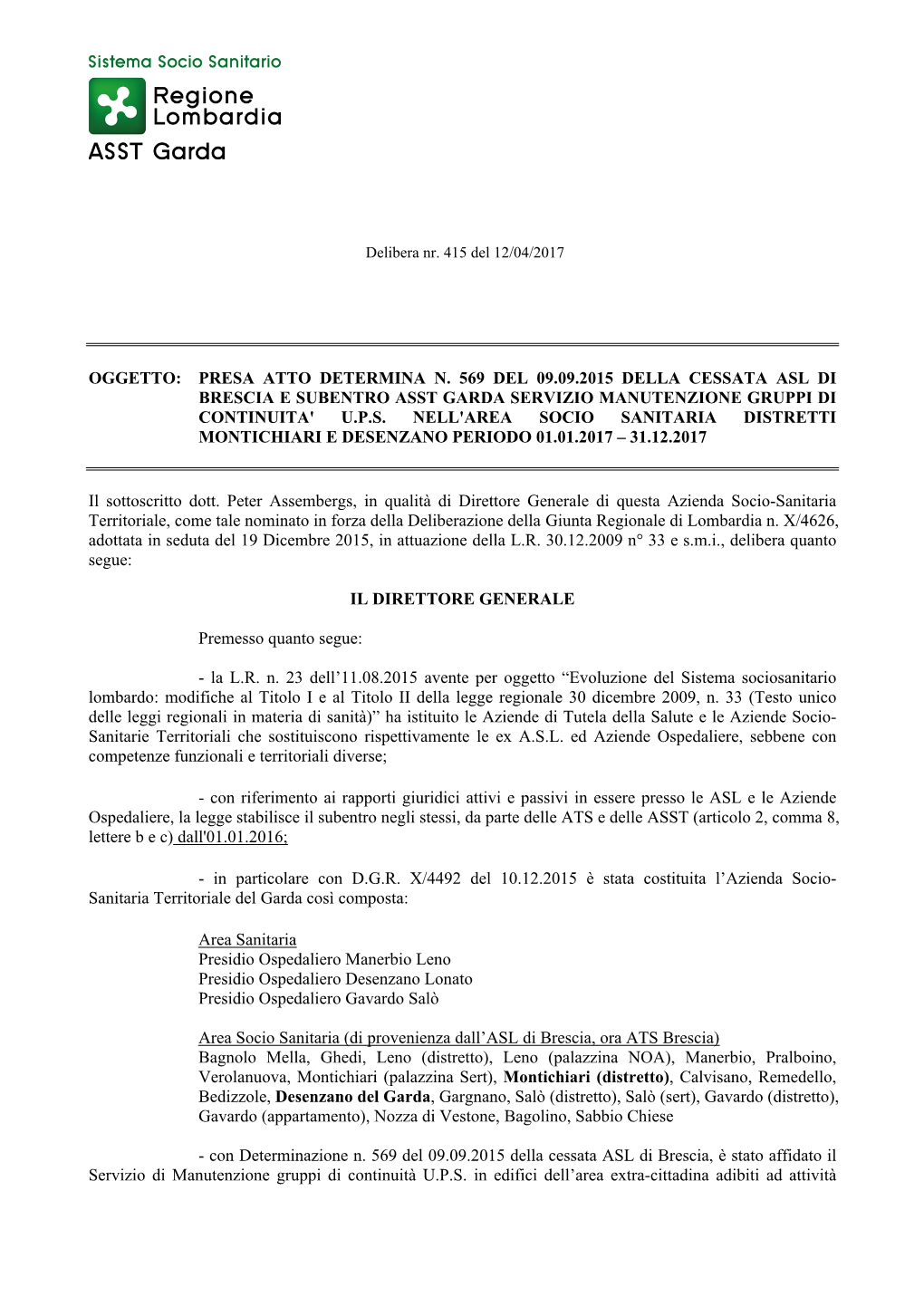 Presa Atto Determina N. 569 Del 09.09.2015 Della Cessata Asl Di Brescia E Subentro Asst Garda Servizio Manutenzione Gruppi Di Continuita' U.P.S