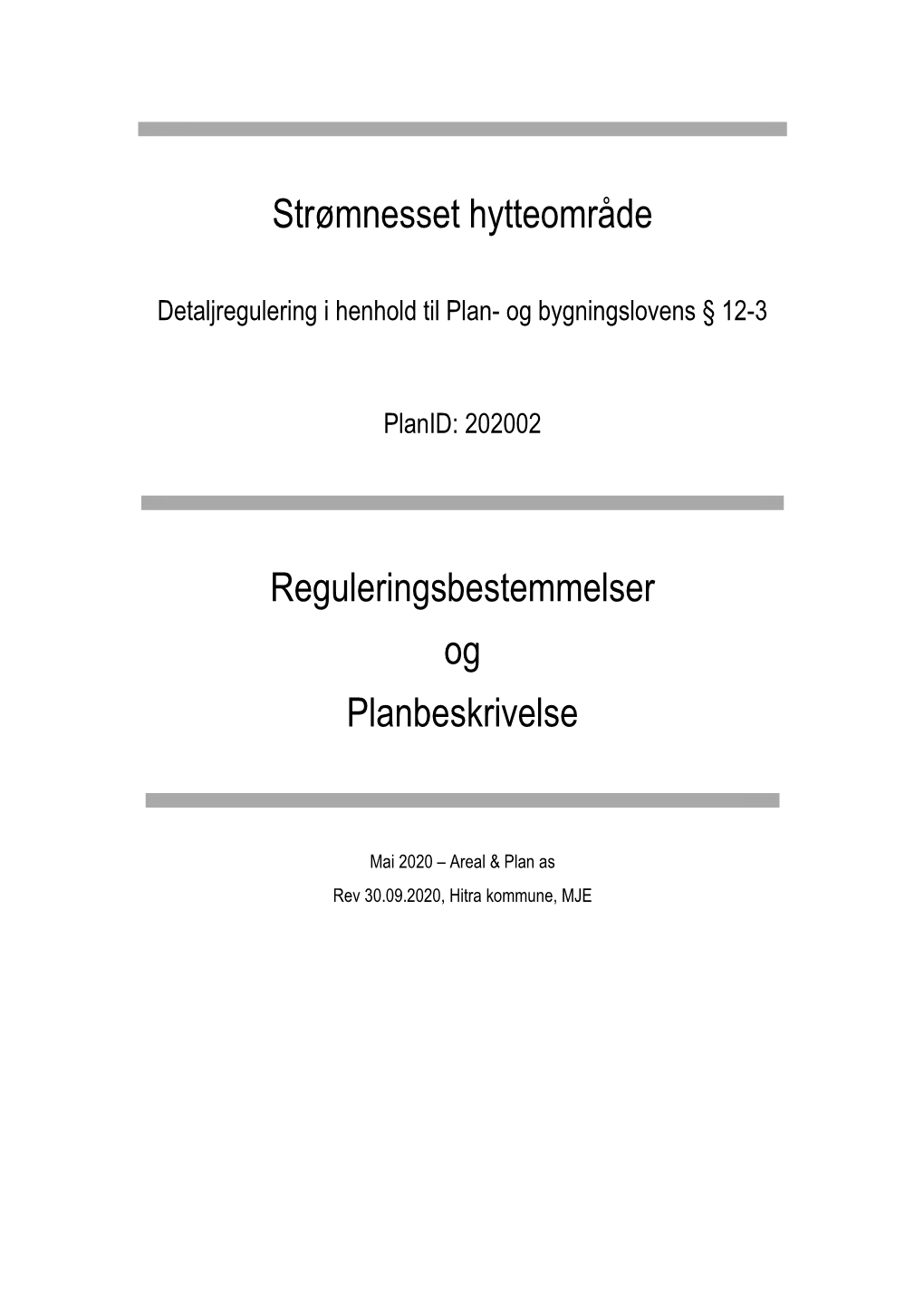 Strømnesset Hytteområde Reguleringsbestemmelser Og