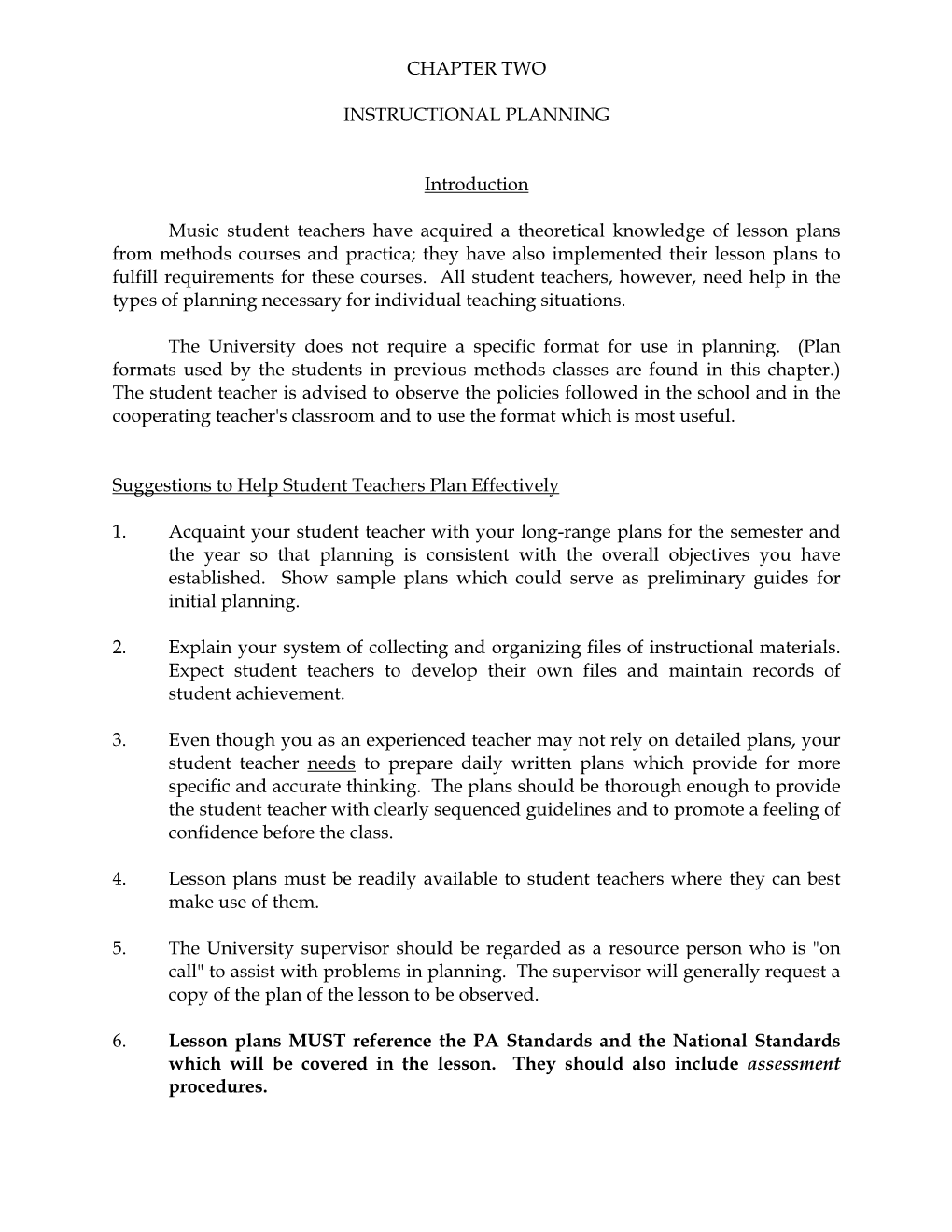 CHAPTER TWO INSTRUCTIONAL PLANNING Introduction Music Student Teachers Have Acquired a Theoretical Knowledge of Lesson Plans