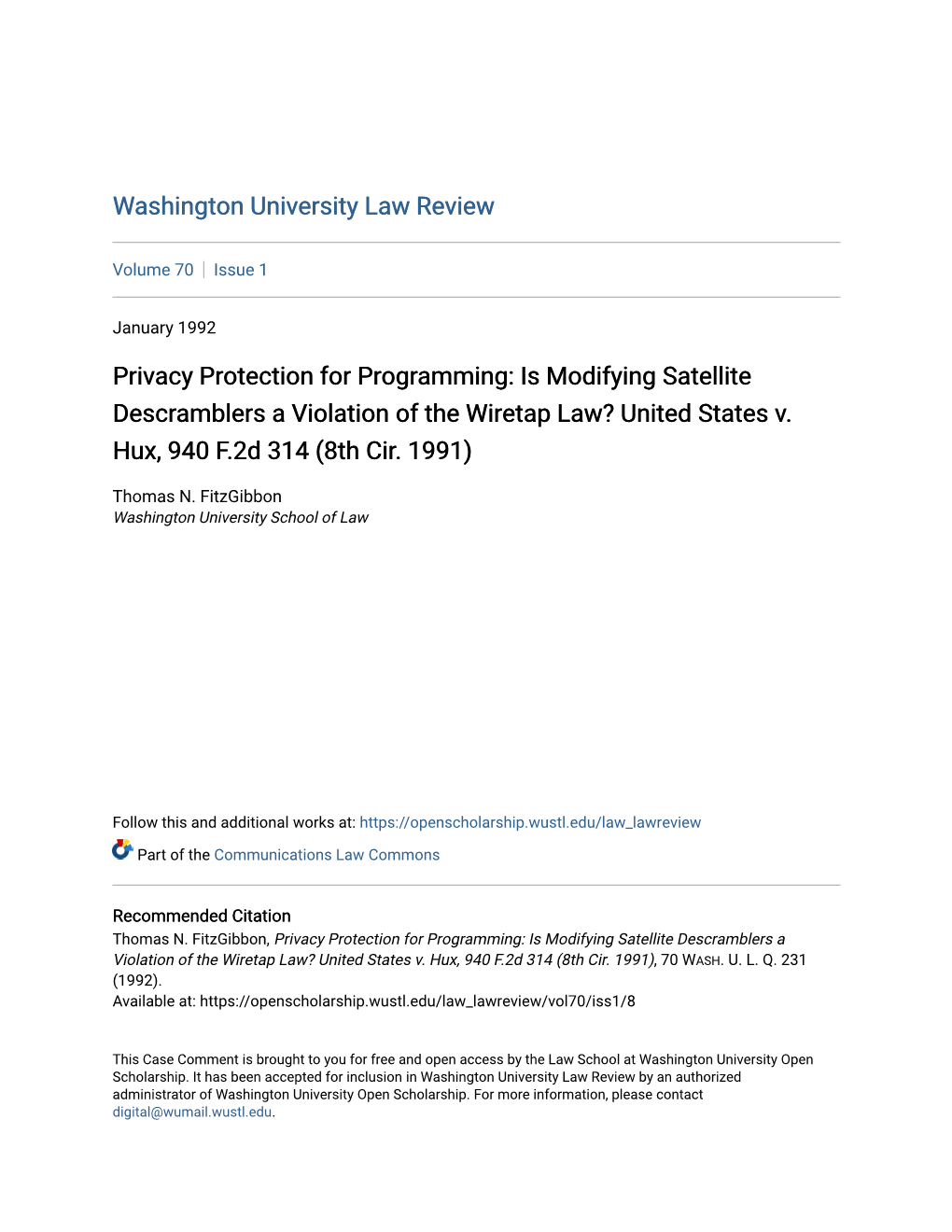 Privacy Protection for Programming: Is Modifying Satellite Descramblers a Violation of the Wiretap Law? United States V. Hux, 940 F.2D 314 (8Th Cir