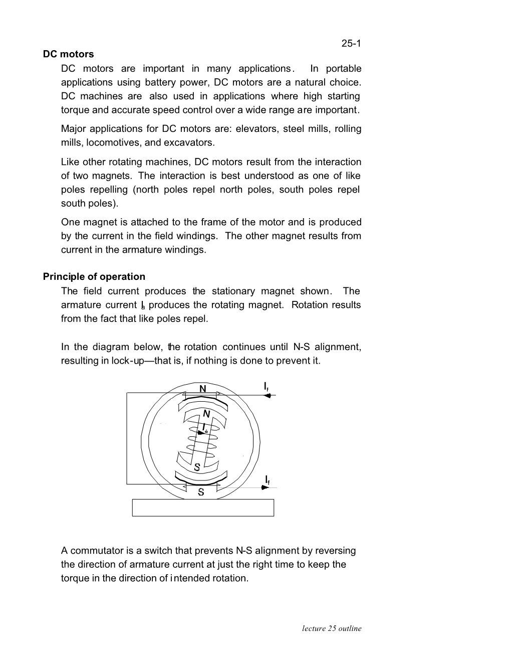 25-1 DC Motors DC Motors Are Important in Many Applications. in Portable Applications Using Battery Power, DC Motors Are a Natural Choice