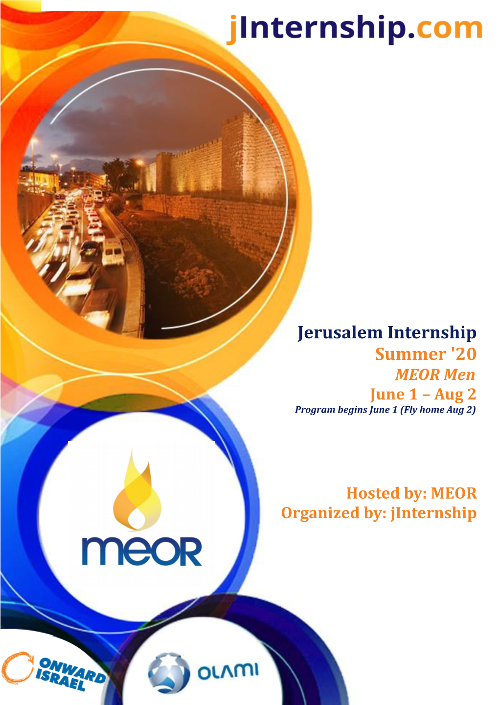 Jerusalem Internship Summer '20 MEOR Men June 1 – Aug 2 Program Begins June 1 (Fly Home Aug 2)