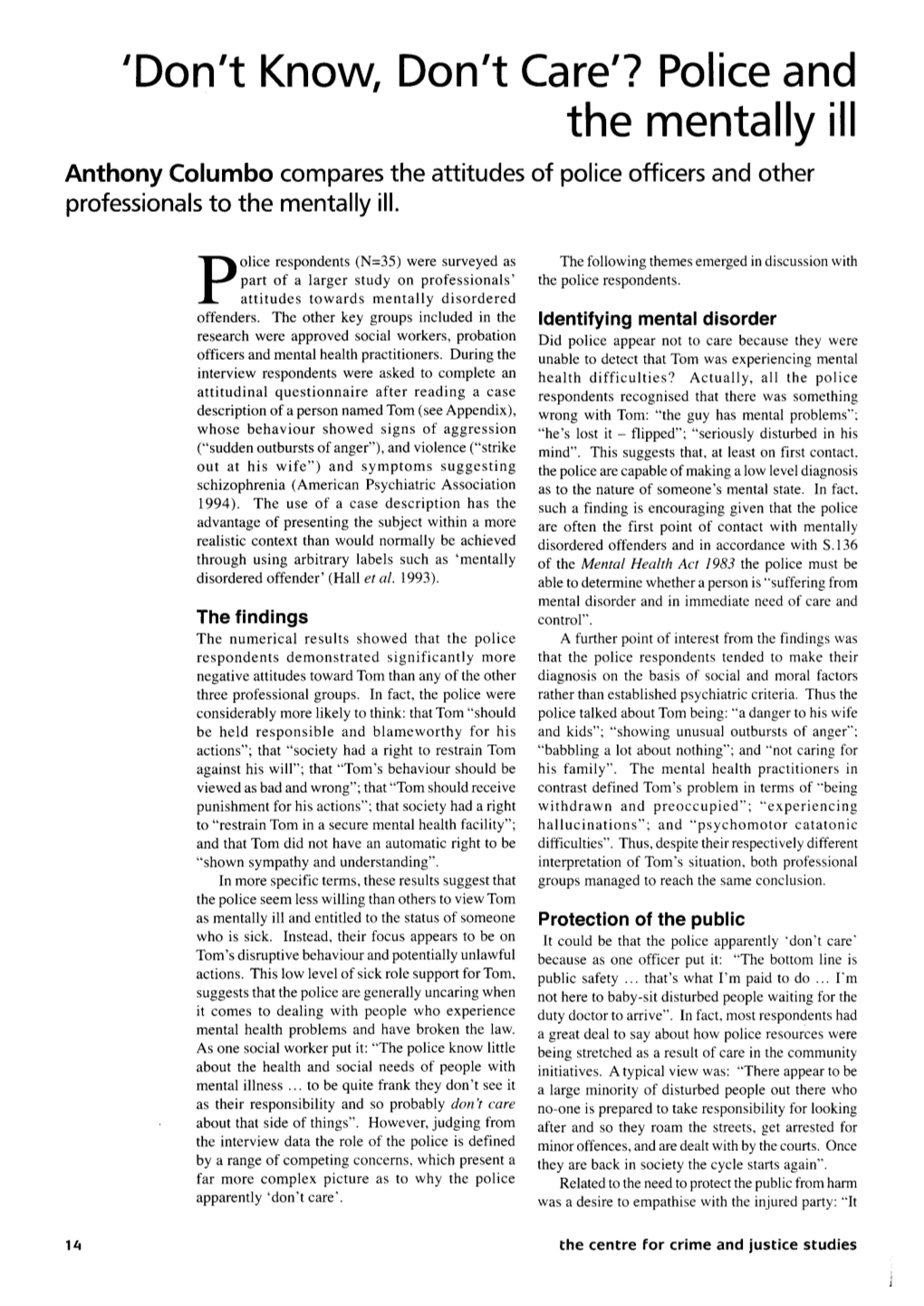 Police and the Mentally Ill Anthony Columbo Compares the Attitudes of Police Officers and Other Professionals to the Mentally Ill