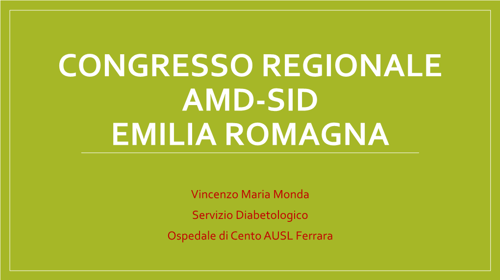 Monda Servizio Diabetologico Ospedale Di Cento AUSL Ferrara SERVIZIO DIABETOLOGICO FERRARA