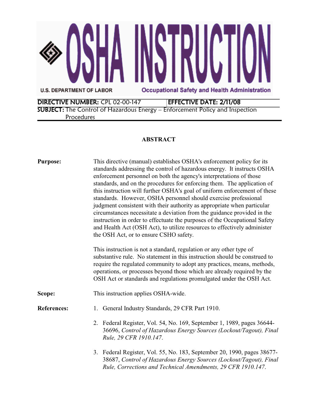 DIRECTIVE NUMBER: CPL 02-00-147 EFFECTIVE DATE: 2/11/08 SUBJECT: the Control of Hazardous Energy – Enforcement Policy and Inspection Procedures