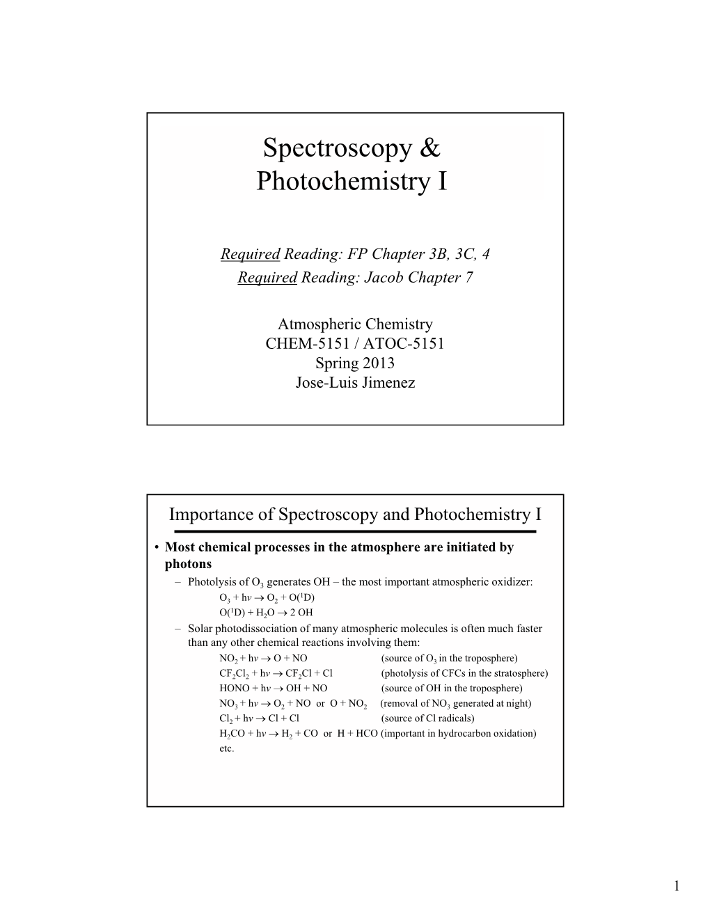 Spectroscopy & Photochemistry I