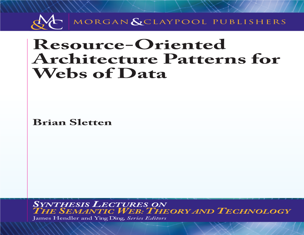 Resource-Oriented Architecture Patterns for Webs of Data Synthesis Lectures on the Semantic Web: Theory and Technology