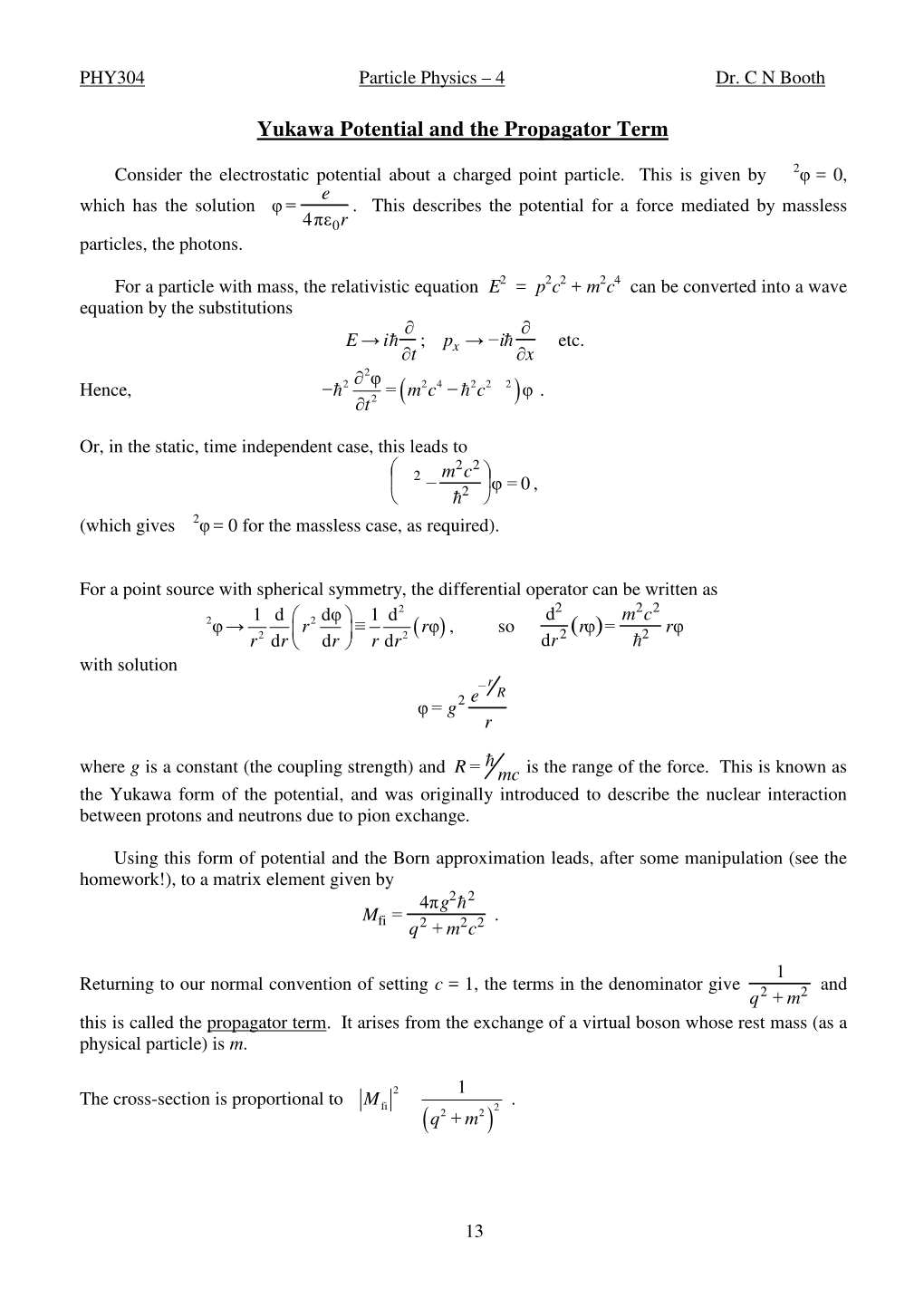 Yukawa Potential & Invariance Principles