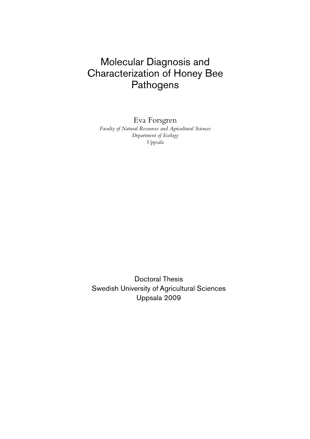 Molecular Diagnosis and Characterization of Honey Bee Pathogens