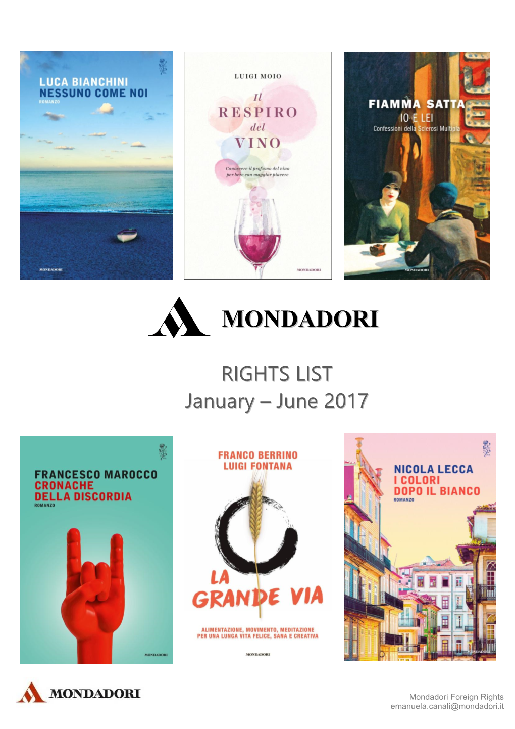 Mondadori Foreign Rights Emanuela.Canali@Mondadori.It UPMARKET COMMERCIAL FICTION UPMARKET COMMERCIAL FICTION 246 PAGES, JANUARY 2017 183 PAGES, JANUARY 2017