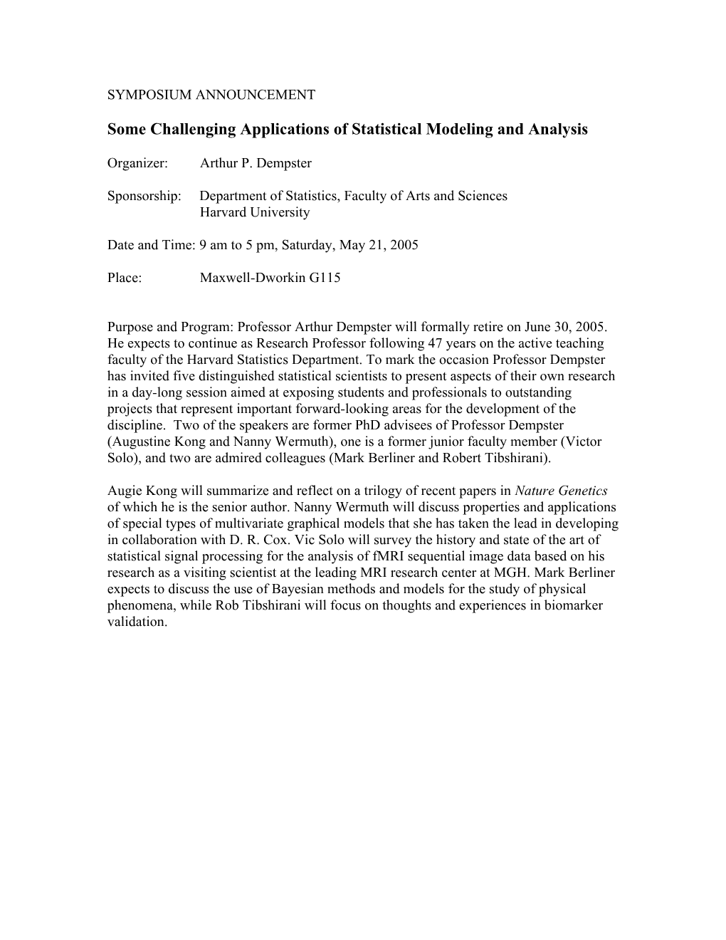 Some Challenging Applications of Statistical Modeling and Analysis