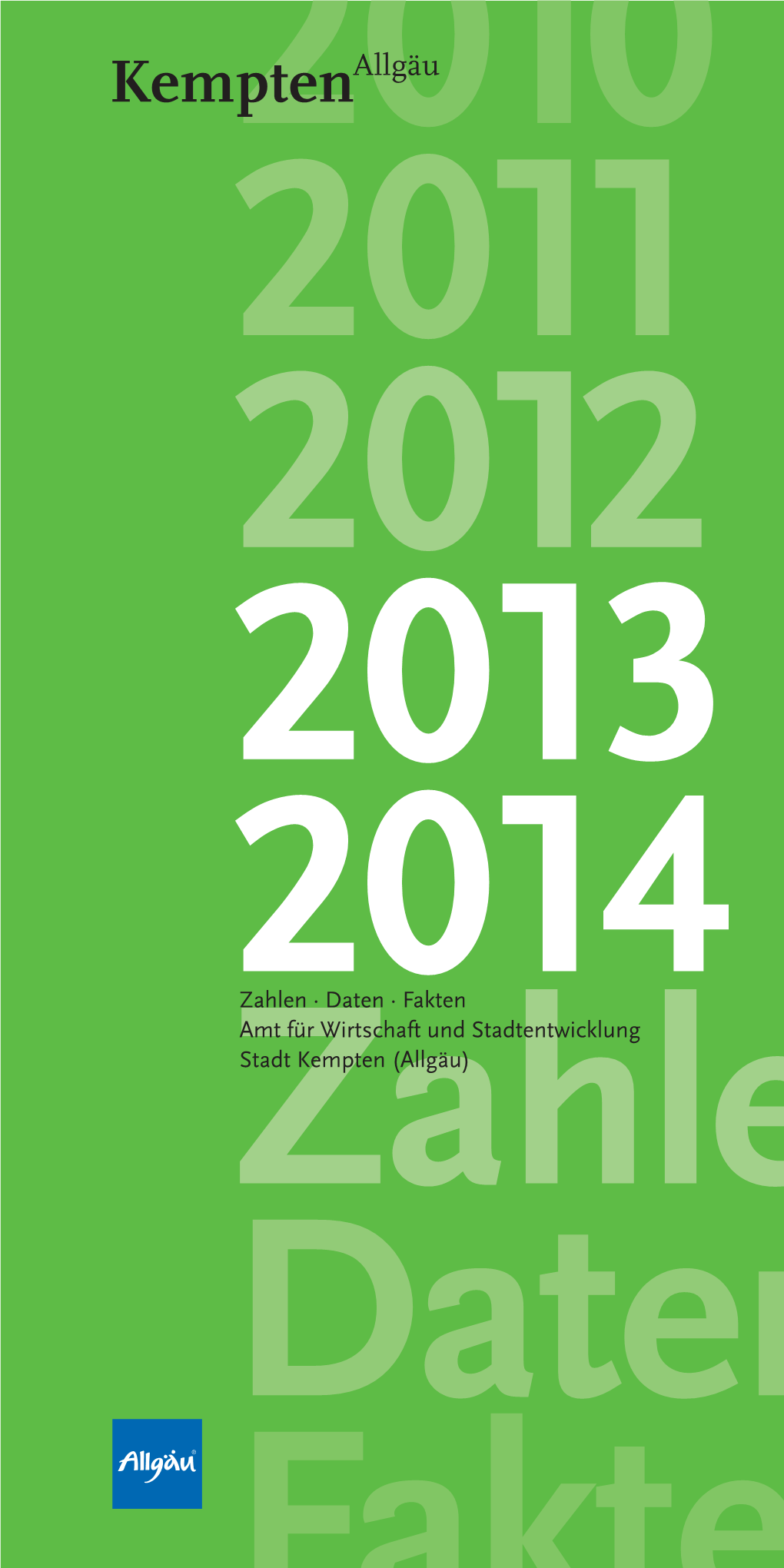 Zahlen · Daten · Fakten Amt Für Wirtschaft Und Stadtentwicklung Zahlestadt Kempten (Allgäu) Daten Fakte