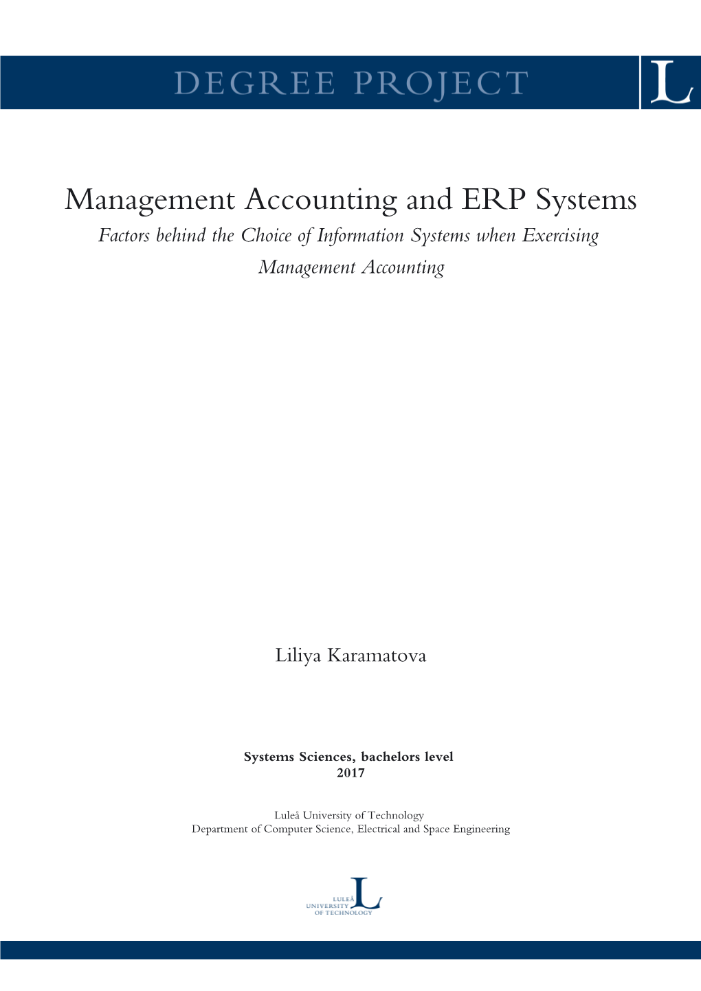 Management Accounting and ERP Systems Factors Behind the Choice of Information Systems When Exercising Management Accounting