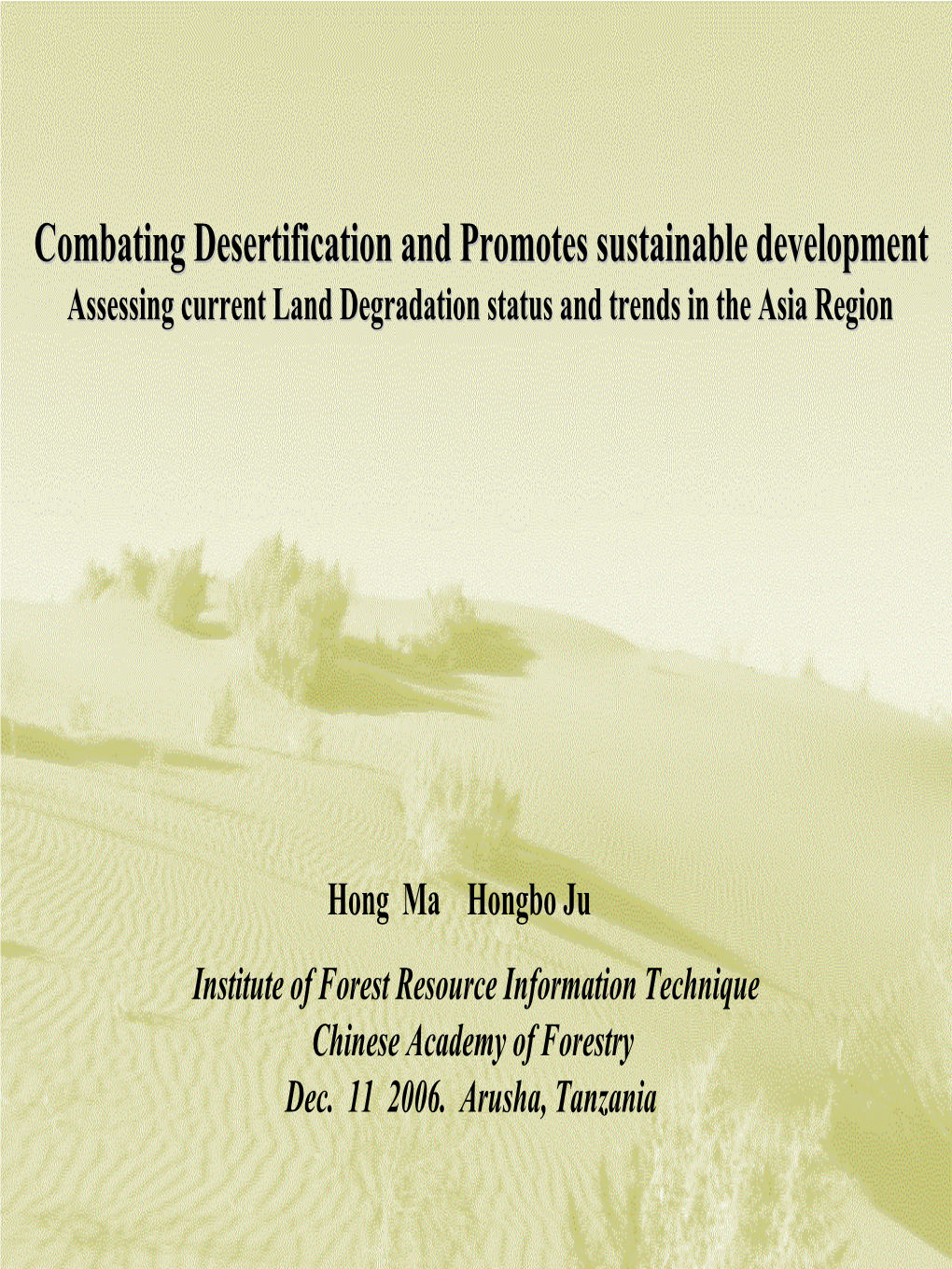 Combating Desertification and Promotes Sustainable Development Assessing Current Land Degradation Status and Trends in the Asia Region