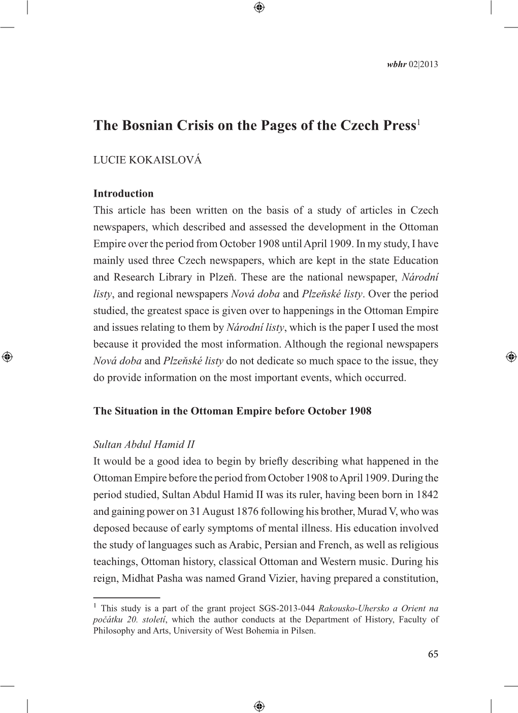 The Bosnian Crisis on the Pages of the Czech Press1