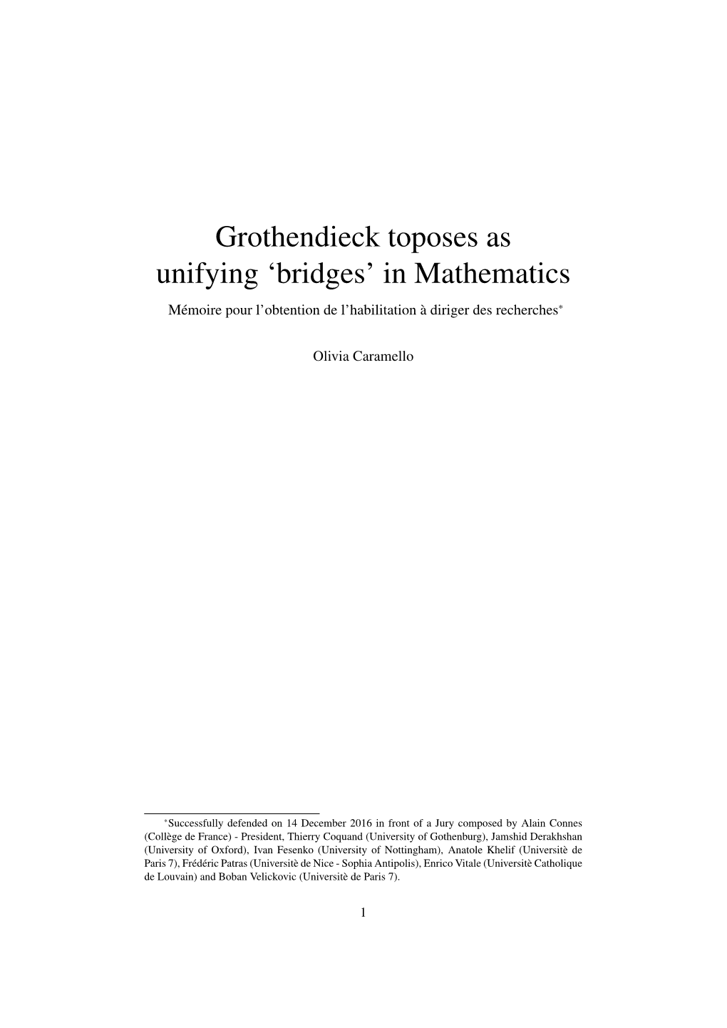 Grothendieck Toposes As Unifying ‘Bridges’ in Mathematics