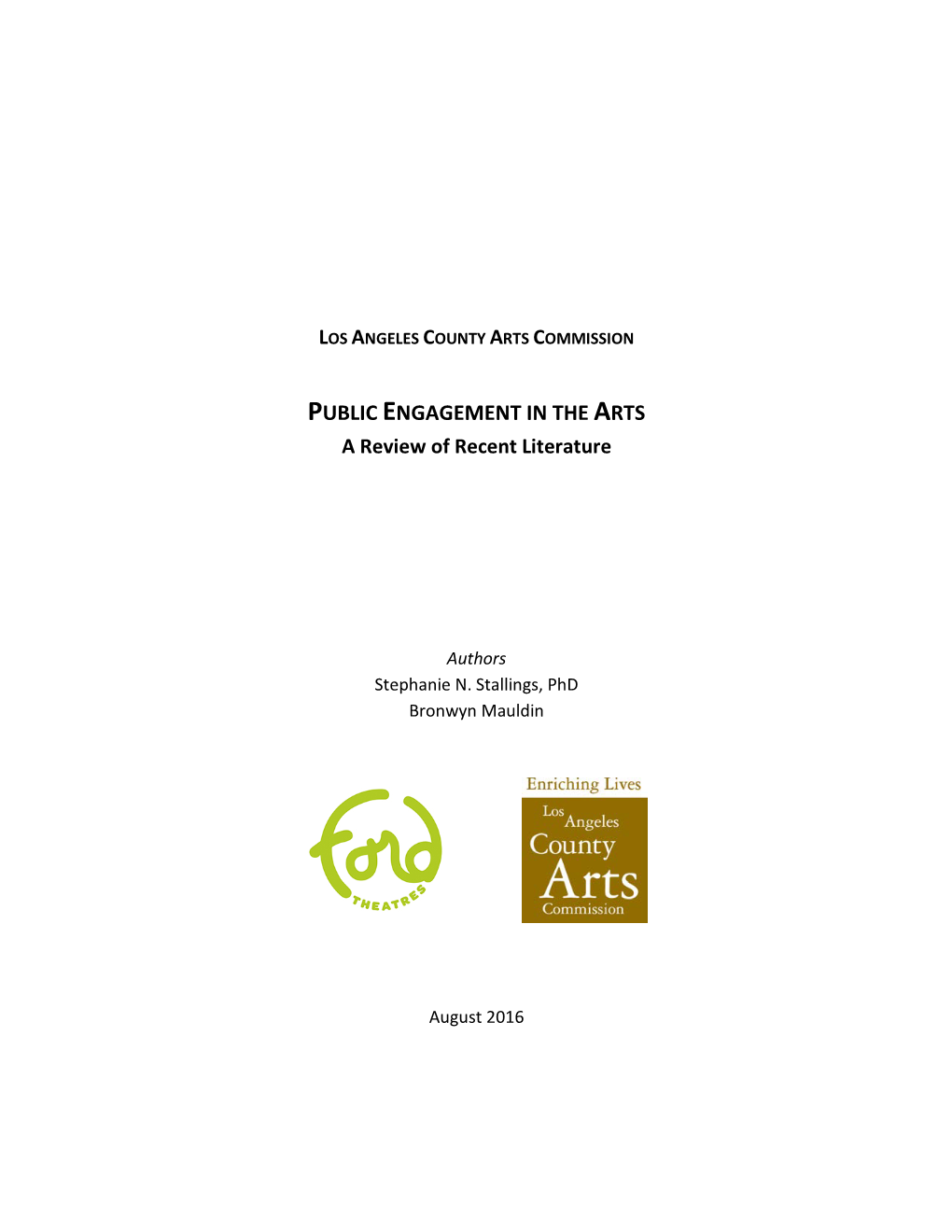 PUBLIC ENGAGEMENT in the ARTS a Review of Recent Literature